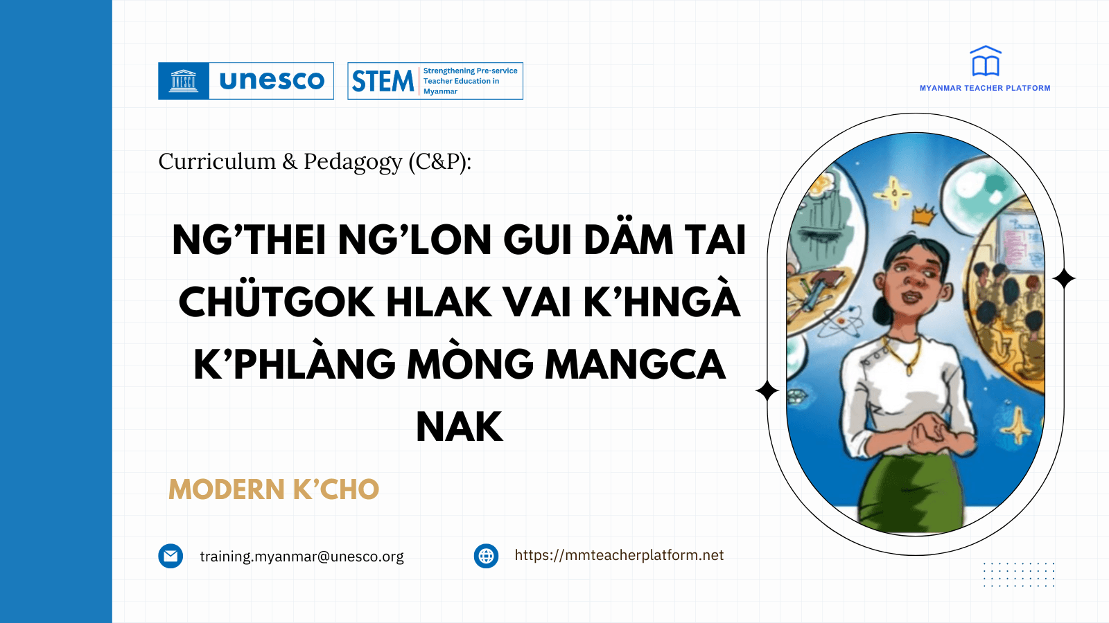 Ng’thei ng’lon gui däm tai chütgok hlak vai  k’hngà k’phlàng mòng mangca nak (Modern K'Cho)