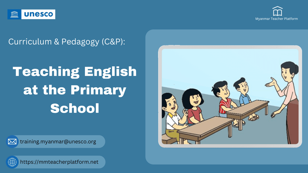 Primary Course Course Detail - Myanmar Teacher Platform