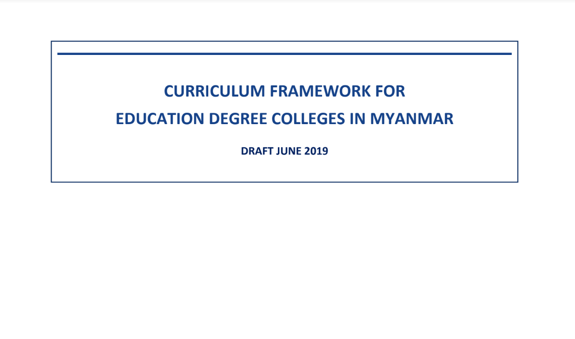 Curriculum Framework for Education Degree Colleges in Myanmar