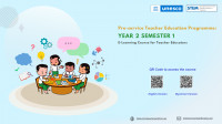 <p>Pre-service Teacher Education Programme: Year 2 Semester 1 E-Learning Course for Teacher Educators</p>