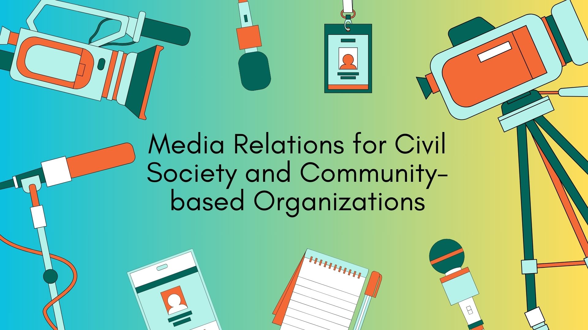Media Relations for Civil Society and Community-based Organizations
