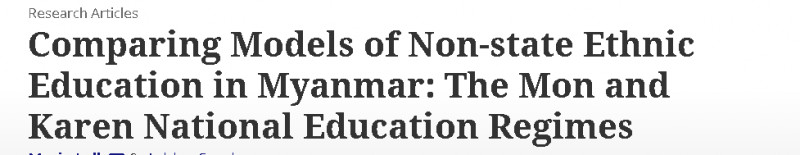 Comparing Models of Non-state Ethnic Education in Myanmar: The Mon and Karen National Education Regimes