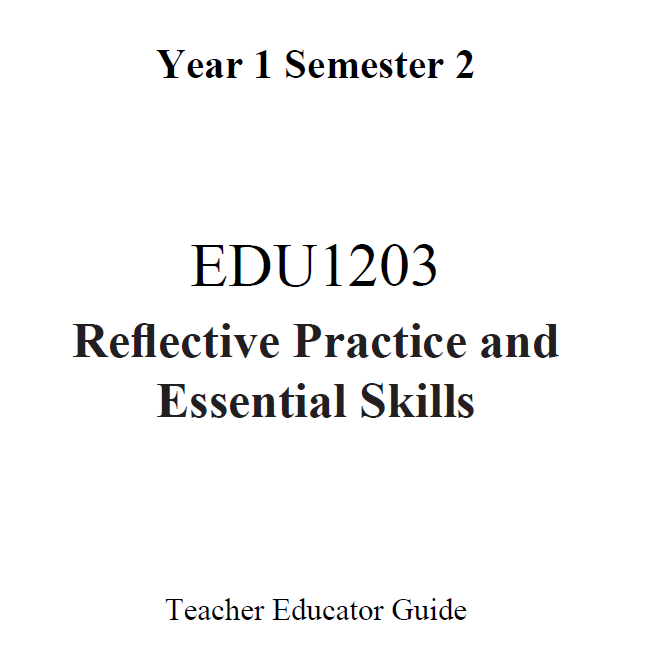 EDC Year 1 Semester 2 Reflective Practice and Essential Skills Teacher Educator Guide (English version)